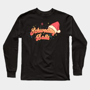 Schweddy Balls Long Sleeve T-Shirt